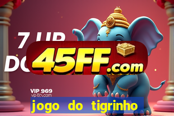 jogo do tigrinho na casa chinesa